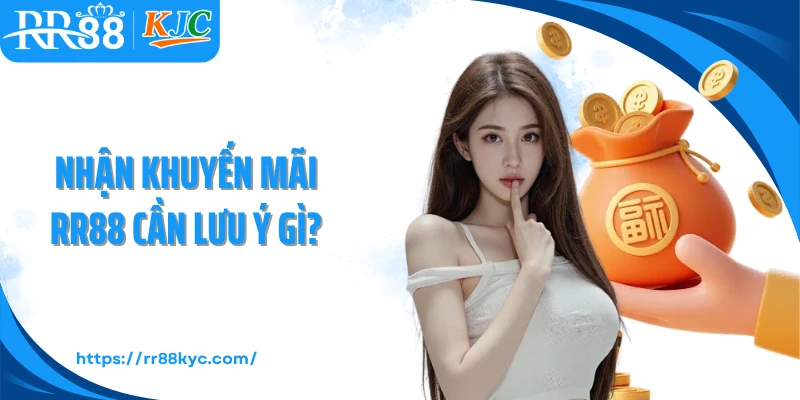 Nhận khuyến mãi RR88 cần lưu ý gì?
