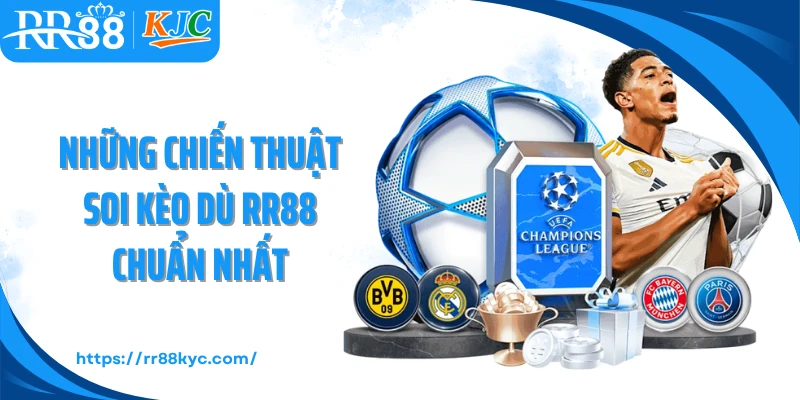 Những chiến thuật soi kèo dù RR88 chuẩn nhất